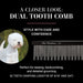 A closer look: Dual tooth comb - style with ease and confidence! Perfect for teasing, backcombing, and detailed grooming. 62 teeth (varying lengths of 9/16" and 3/4")