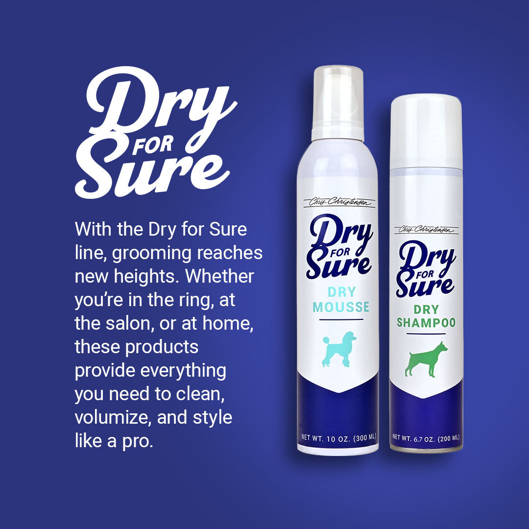 With the Dry for Sure line, grooming reaches new heights. Whether you’re in the ring, at the salon, or at home, these products provide everything you need to clean, volumize, and style like a pro.