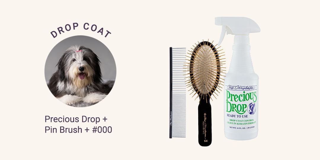 Drop Coat = Precious Drop + Pin Brush + #000 Buttercomb